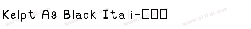 Kelpt A3 Black Itali字体转换